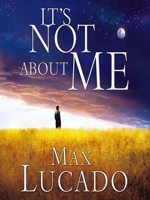 Title details for It's Not About Me by Max Lucado - Available